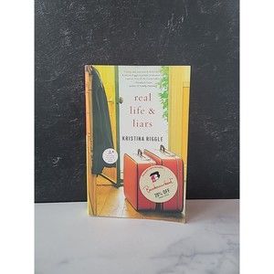 Real Life and Liars by Kristina Riggle (2009, Trade Paperback)